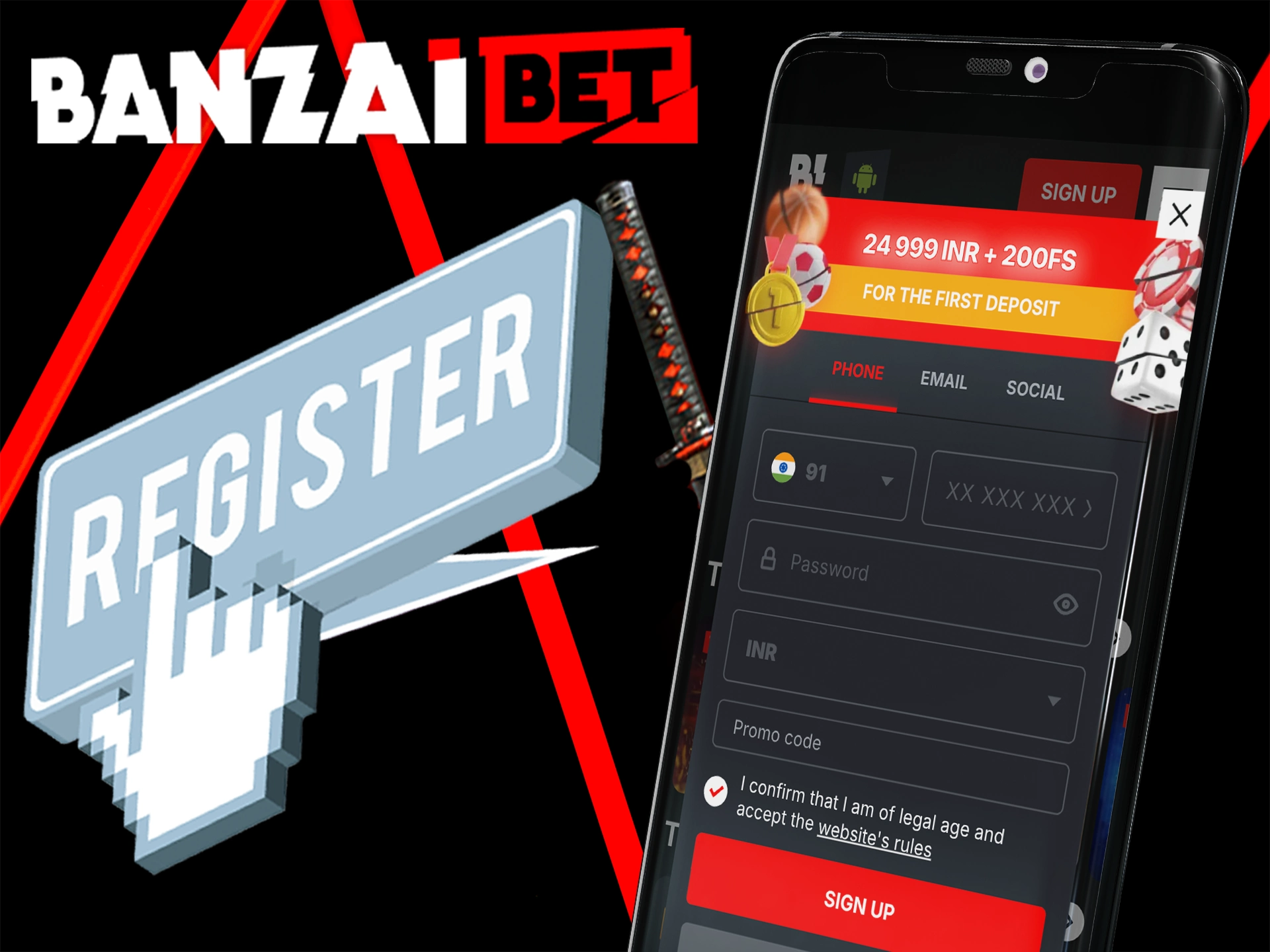 Sign up to Banzai Bet Casino on your device.